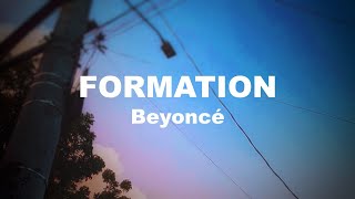 FORMATION by Beyonce Lyrics | ITSLYRICSOK