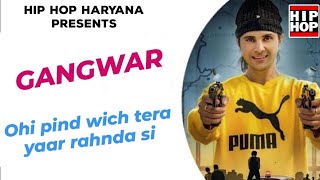 Gangwar : Himanshu Tyagi | Full Video | Ohi Pind Vich Tera Yaar Rahenda Ci Jehde Pind Wich Gangwar