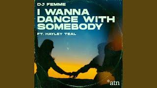 I Wanna Dance with Somebody (feat. Hayley Teal) (Optical Disco Remix)