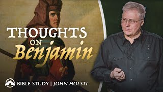 Thoughts on Benjamin | John Holsti | Jacob's Tent