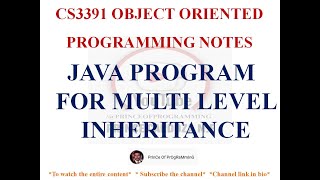 JAVA PROGRAM FOR MULTI LEVEL INHERITANCE NOTES | CS3391 OBJECT ORIENTED PROGRAMMING NOTES