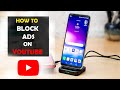 How To Block Ads on Youtube App