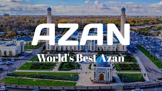 সমধুর কন্ঠে পৃথিবীর সেরা আজান।  Azan's World's Best Azan Very Soothing and Heart toucthing