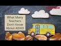 Teaching Students with ADHD: Commonly Misunderstood Symptoms