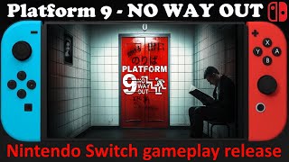 Platform 9 - NO WAY OUT - Nintendo Switch gameplay release - the anomaly