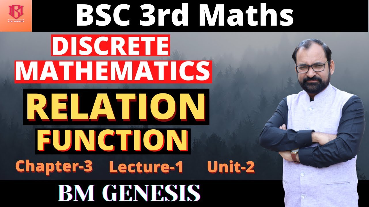 Discrete Mathematics Lecture 1 | Relation & Function For Bsc3rd Year ...