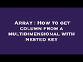 Array : How to get column from a multidimensional with nested key