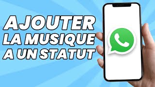 Comment ajouter de la Musique à un statut Whatsapp (2024)