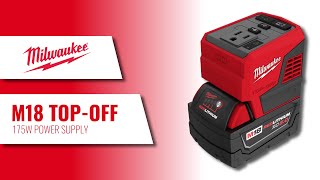 Milwaukee M18 Top-Off 175W Power Supply Overview with Milwaukee Rep