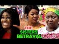 The Sisters Betrayal Season 1&2 - Ebele Okaro & Chizzy Alichi 2020 Latest Nigerian Movie