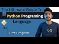 Python first program | Hello World program | The Ultimate Guide To Python Programming Language #3