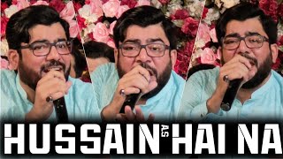 Hussain Hai Naa | Mir Hasan Mir | Garden Town, Lhr | Mola Hussain Manqabat | Jannat Hai Karbala