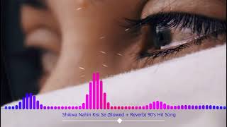 Sikwa Nahi Kisi Se | Kumar Sanu 90's Hit Sad Song | (Slowed Reverb) | Current tracks #govindasongs