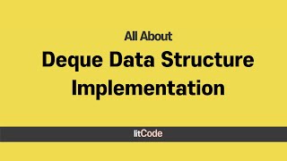 All About Double Ended Queue (Deque) with Code
