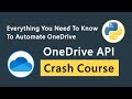 OneDrive API Crash Course For Beginners: Automate OneDrive In Python | Step-By-Step Tutorial