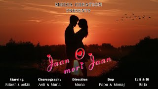 Jaan O Meri Jaan ।। Featuring ।। Rakesh & Ankita ।। Humane Sagar || A New Romantic Cover Song ||