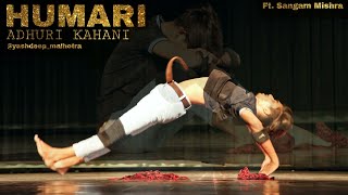 Hamari Adhuri Kahani | Ft. Sangam Mishra | Yashdeep Malhotra Choreography | Step Up Student Zone