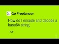How do I encode and decode a base64 string
