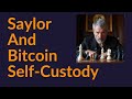 Michael Saylor and Bitcoin Self-Custody