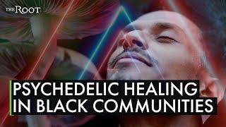 Psychedelics Are Back in the Mainstream but Where Are the Black People?