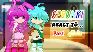 ||Sprunki react to…||Part 4/?||Finally lol||