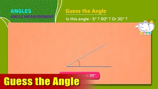 G4 - Module 35 - Exercise 3 - Guess the Angle | Appu Series | Grade 4 Math Learning