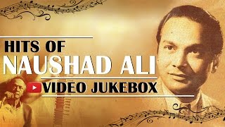 Hits Of Naushad Ali l Video Jukebox l Vol. 1