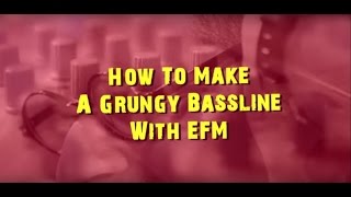 How To Make a Grungy Bassline with EFM || Logic Pro X Tutorial by DJ Suketu