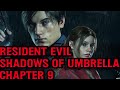 Resident Evil: Shadows of Umbrella Chapter 9 By: KisandraWesker