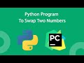Python Program To Swap Two Numbers || python programs