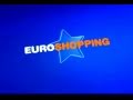 Générique 'Euroshopping' (RTL9, TMC, NT1)