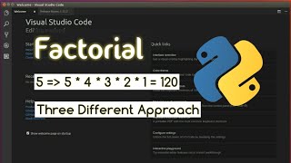 Factorial of a Number in Python, 3 Different Approach, Python Tutorial #Python #PythonTutorial #EICS