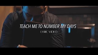 Teach Me To Number My Days Lyric Video Bryann T Ft Monica Hill
