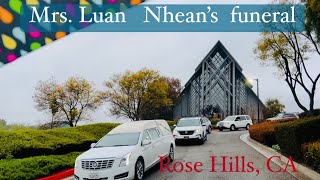 Mrs. Luan Nhean’s funeral service at Rose Hills in Whittier, California USA 🇺🇸