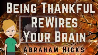 Abraham Hicks 2023 Being Thankful is So GOOD for You!