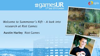 Welcome to Summoner’s Rift: A look into research at Riot Games - Riot Games - #GamesUR 2015