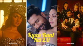 Kyaa Baat Hai 2.0 Full Screen Whatsapp Status | Harrdy S & Nikhita G | Vicky K & kiara A | New Song