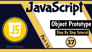 Object Prototype - Part- 10 || JavaScript tutorial for Beginners || Tutorial - 37