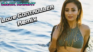 Love Controller Remix - 2017 Zack Knight - (Full Hd) Amit Ral - Shivam Remix