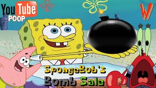 SpongeBob [YTP] SpongeBob's Bomb Sale