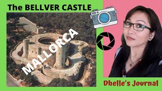 Part 2: THE FAMOUS CASTLE IN SPAIN/El Castillo de Bellver/The round castle/The Bellver Castle