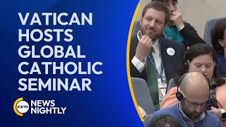 Vatican Hosts Global Catholic Communications Seminar During 2025 Jubilee Year | EWTN News Nightly