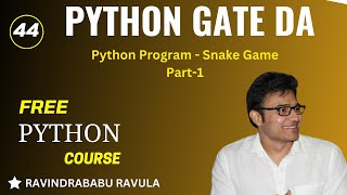 PYTHON | Python Program - Snake Game Part-1 | Ravindrababu Ravula
