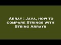 Array : Java, how to compare Strings with String Arrays