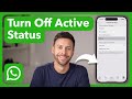 How To Turn Off Active Status On WhatsApp
