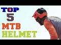 ✅MTB Helmet – Top 5 Best MTB Helmets in 2022.