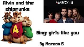 Alvin and the chipmunks sing girls like you by maroon 5