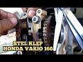 STEL KLEP. HONDA VARIO 160 #honda #vario160