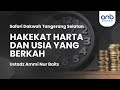 Hakekat Harta & Usia yang Berkah | Ustadz Ammi Nur Baits