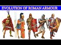 Evolution of Roman Armour - Kingdom, Republic, Empire